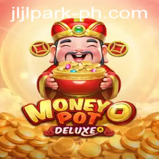 Discover the Thrills of MoneyPotDELUXE Inspired by Jljl Park