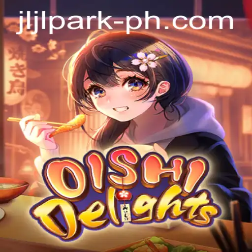 Unveiling OishiDelights: A Journey Through Jljl Park